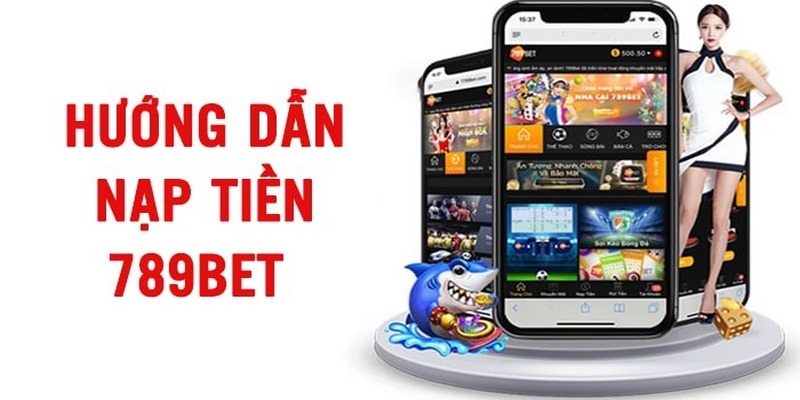 huong dan nap tien nha cai 789bet 68276047a7a30